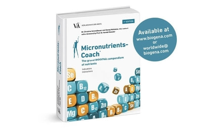 Micronutrients-Coach® - The grand BIOGENA compendium of nutrients. 4th edition. Verlagshaus der Ärzte 